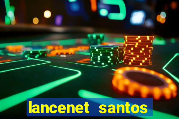 lancenet santos futebol clube